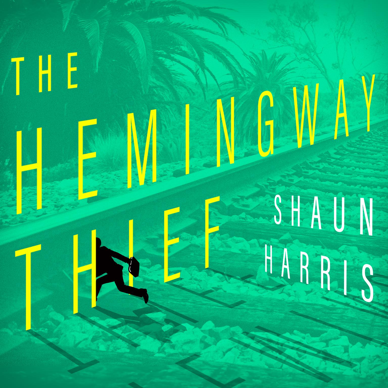 The Hemingway Thief Audiobook, by Shaun Harris