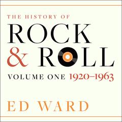 The History of Rock & Roll: Volume 1: 1920-1963 Audiobook, by 