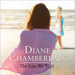 The Lies We Told Audiobook, by Diane Chamberlain