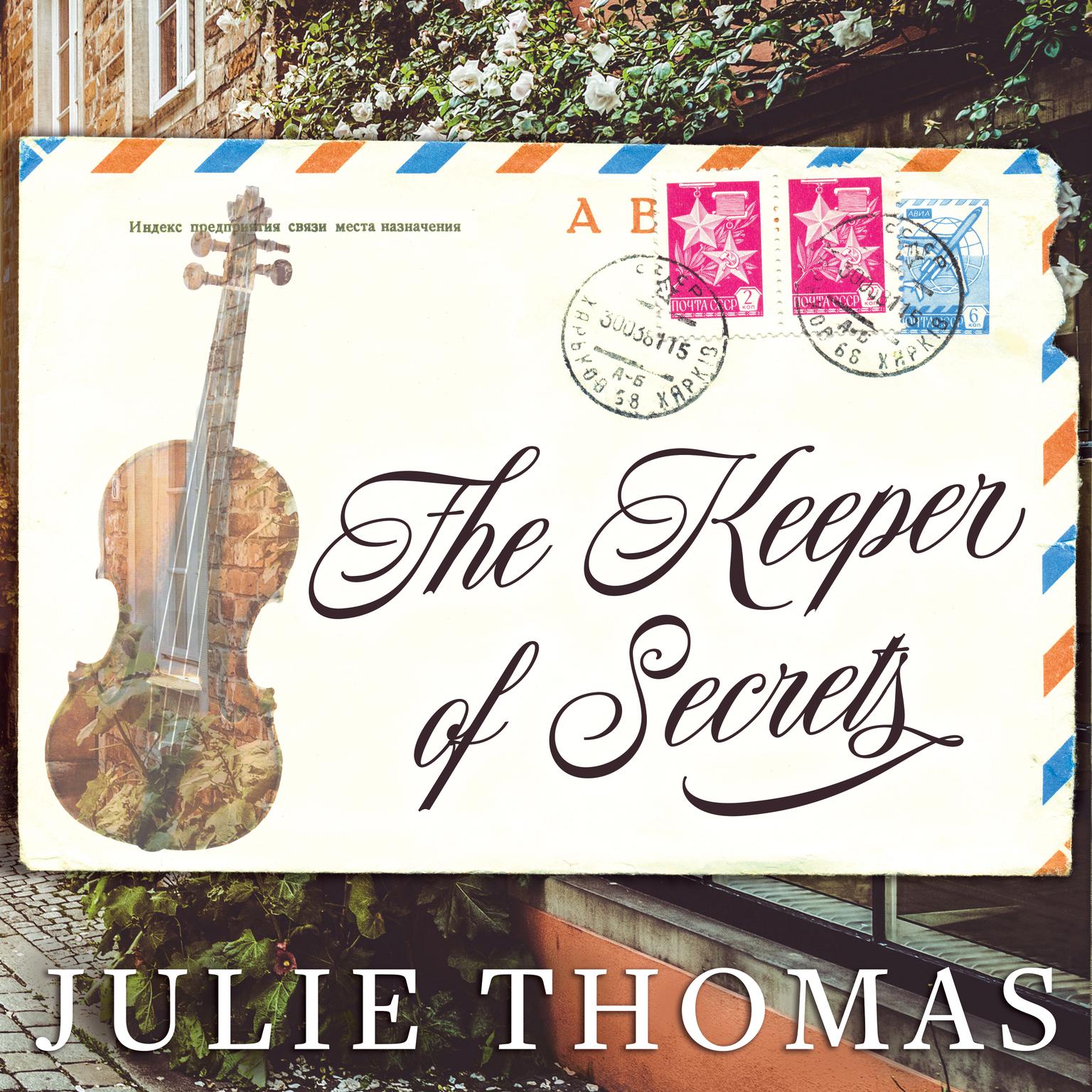 The Keeper of Secrets: A Novel Audiobook, by Julie Thomas