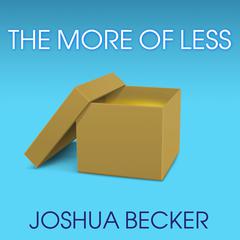 The More of Less Audiobook, by Joshua Becker