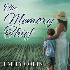 The Memory Thief Audiobook, by Emily Colin