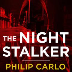 The Night Stalker: The Life and Crimes of Richard Ramirez Audiobook, by 