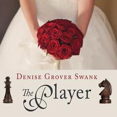 The Player Audiobook, by Denise Grover Swank