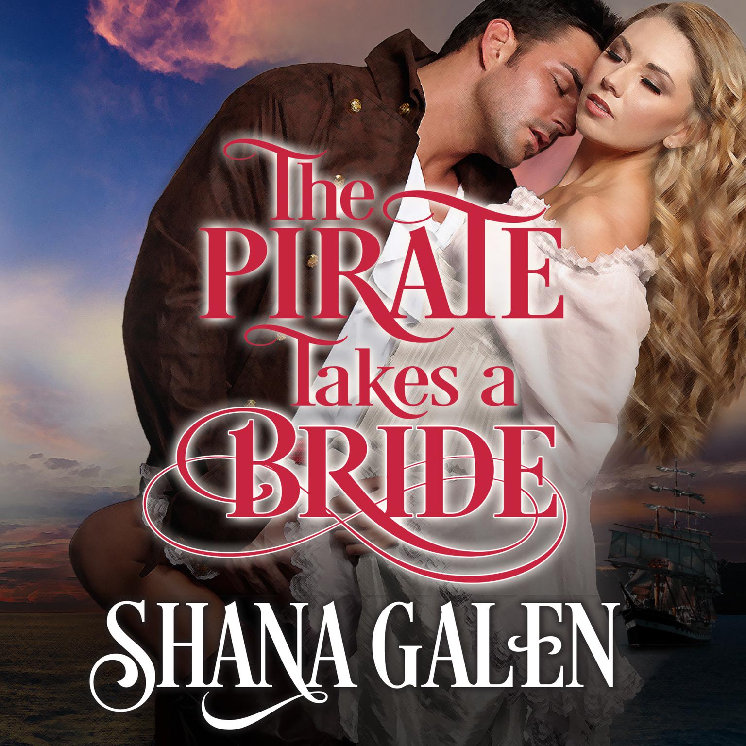 The Pirate Takes A Bride Audiobook, by Shana Galen