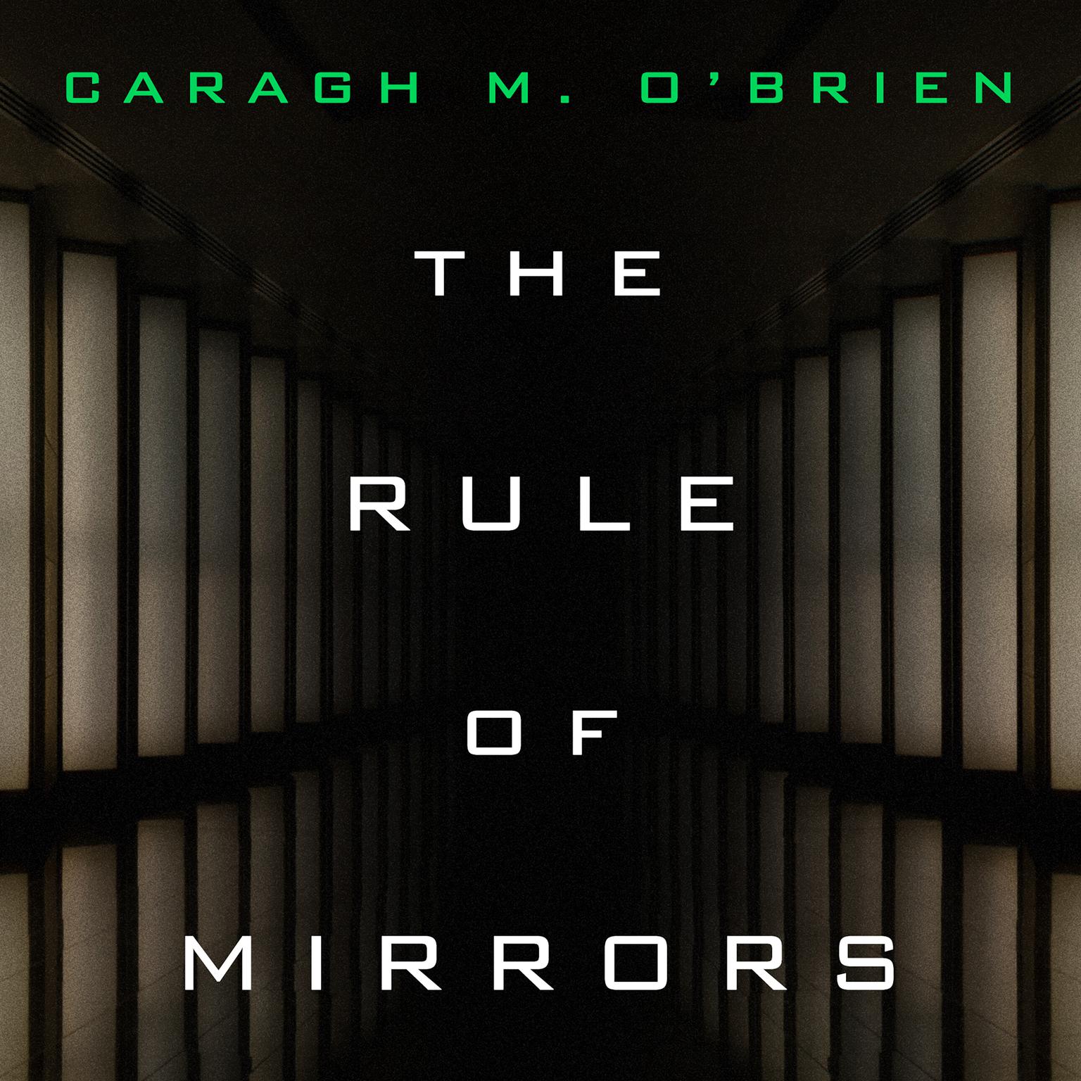 The Rule of Mirrors Audiobook, by Caragh M. O’Brien