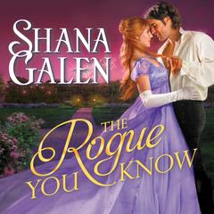 The Rogue You Know Audiobook, by Shana Galen