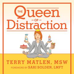 The Queen of Distraction: How Women With ADHD Can Conquer Chaos, Find Focus, and Get More Done Audiobook, by 