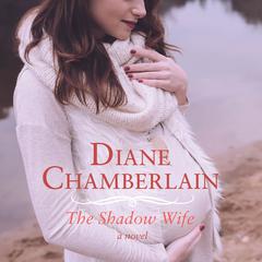 The Shadow Wife Audiobook, by Diane Chamberlain