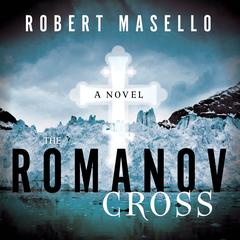 The Romanov Cross Audiobook, by 