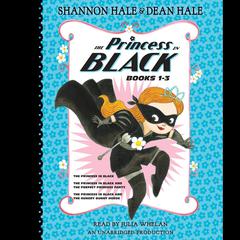 The Princess in Black, Books 1-3: The Princess in Black; The Princess in Black and the Perfect Princess Party; The Princess in Black and the Hungry Bunny Horde Audiobook, by 