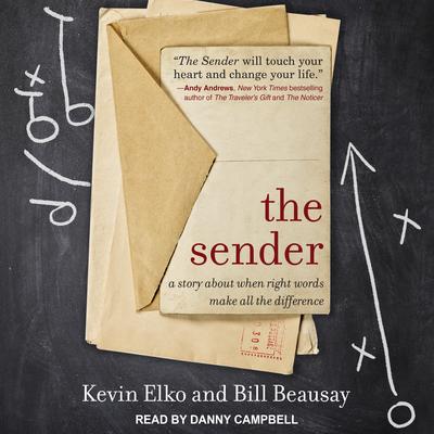 The Sender: A Story About When Right Words Make All the Difference Audiobook, by Kevin Elko