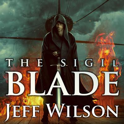 The Sigil Blade Audiobook, by Jeffrey Wilson
