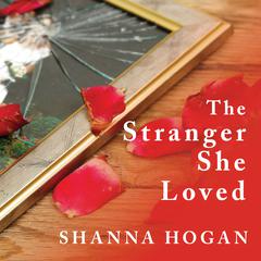 The Stranger She Loved: A Mormon Doctor, His Beautiful Wife, and an Almost Perfect Murder Audiobook, by Shanna Hogan