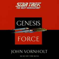 Star Trek: The Next Generation: Genesis Force: Genesis Force Audiobook, by John Vornholt