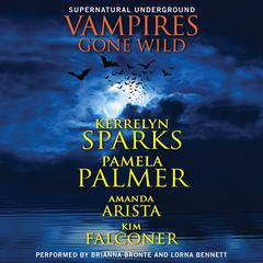 Vampires Gone Wild (Supernatural Underground) Audiobook, by 