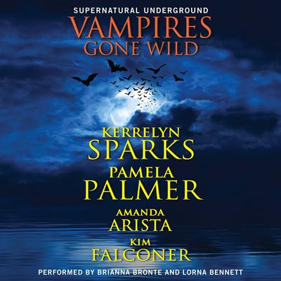 Vampires Gone Wild (Supernatural Underground) Audiobook, by Kerrelyn Sparks