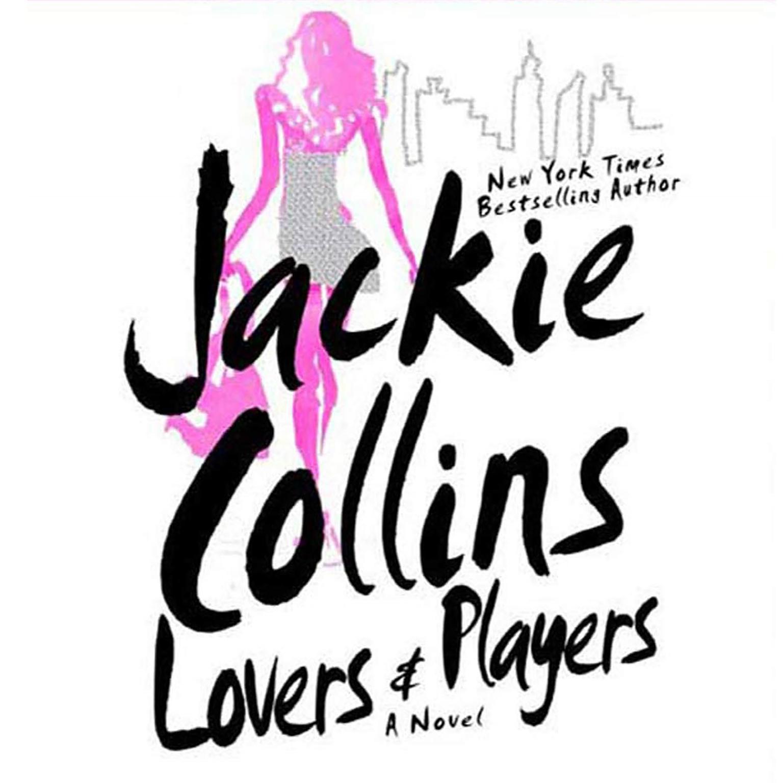 Lovers & Players (Abridged): A Novel Audiobook, by Jackie Collins