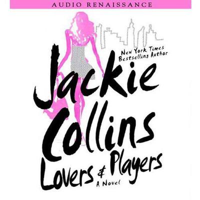 Lovers & Players: A Novel Audiobook, by Jackie Collins