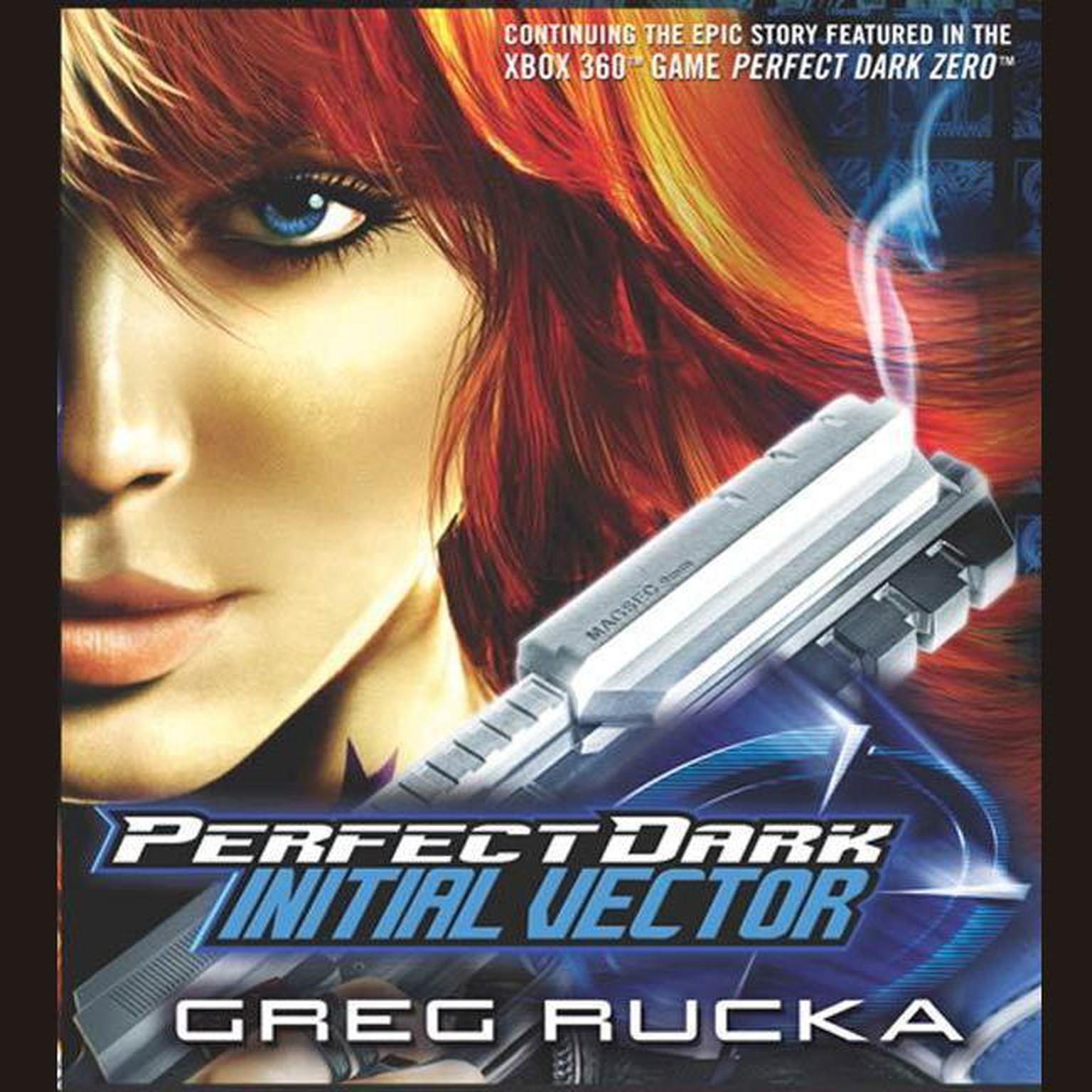 Perfect Dark: Initial Vector Audiobook, by Greg Rucka
