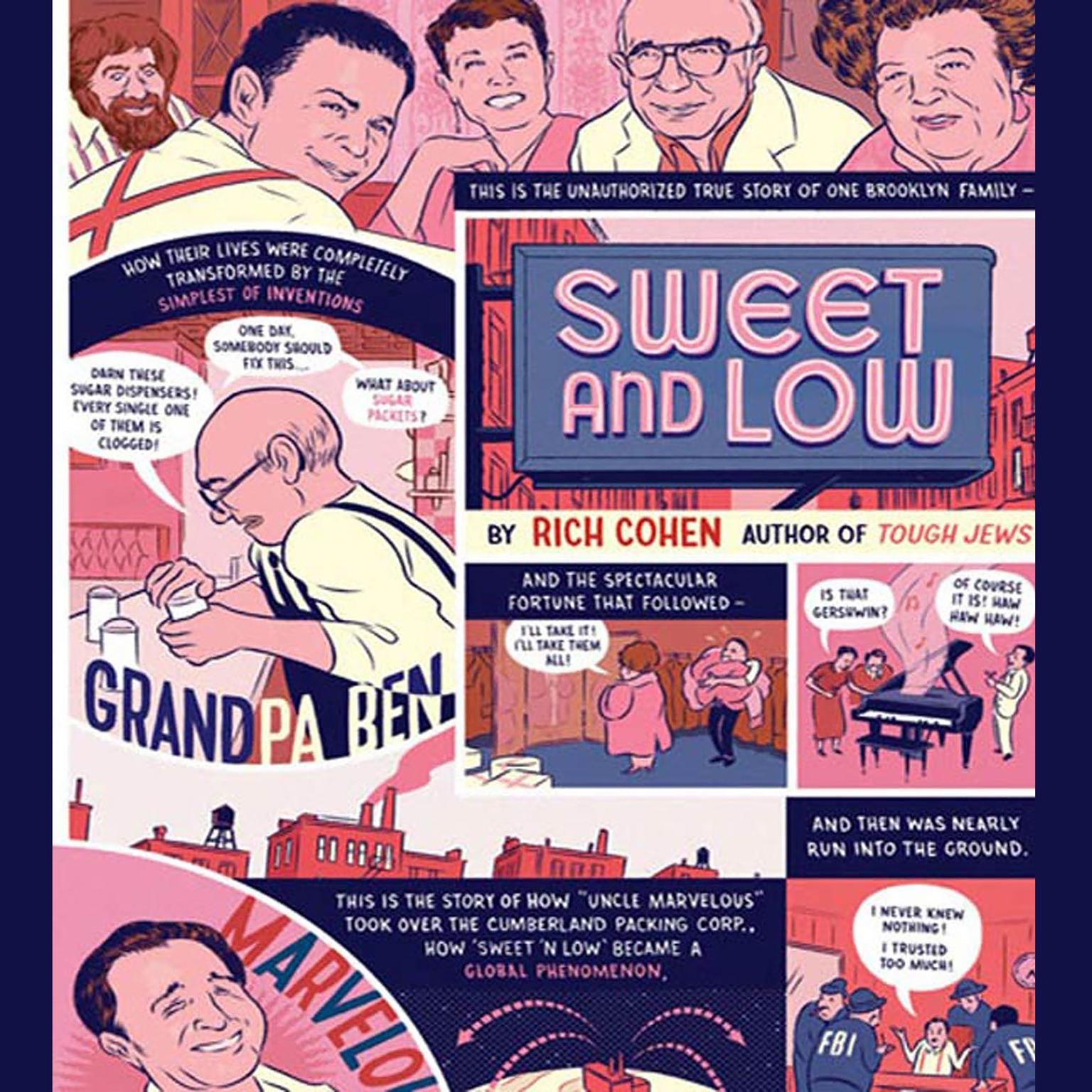 Sweet and Low (Abridged): A Family Story Audiobook, by Rich Cohen