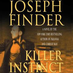 Killer Instinct: A Novel Audiobook, by Joseph Finder
