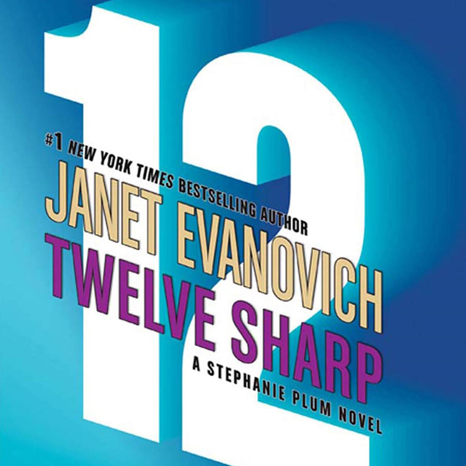 Twelve Sharp (Abridged) Audiobook, by Janet Evanovich