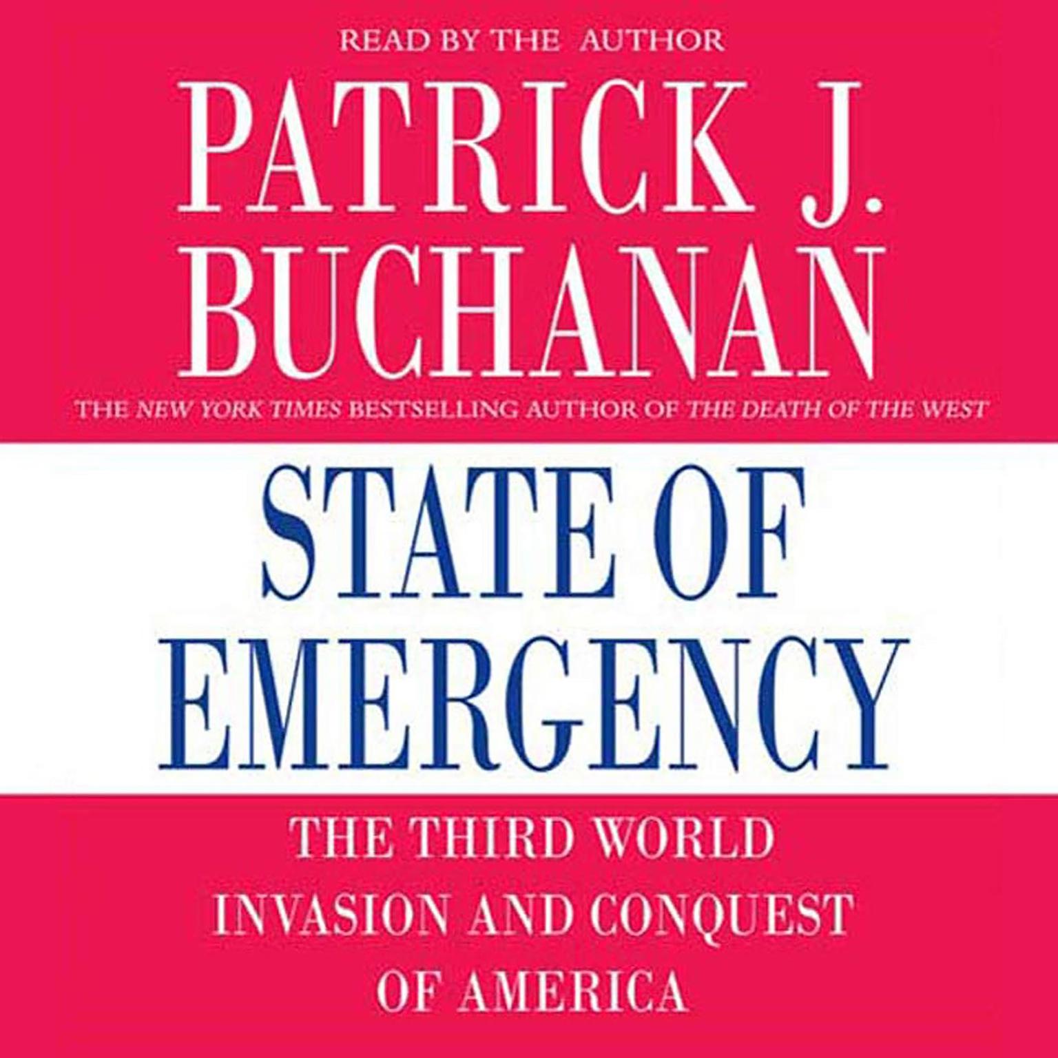 State of Emergency (Abridged): The Third World Invasion and Conquest of America Audiobook, by Patrick J. Buchanan
