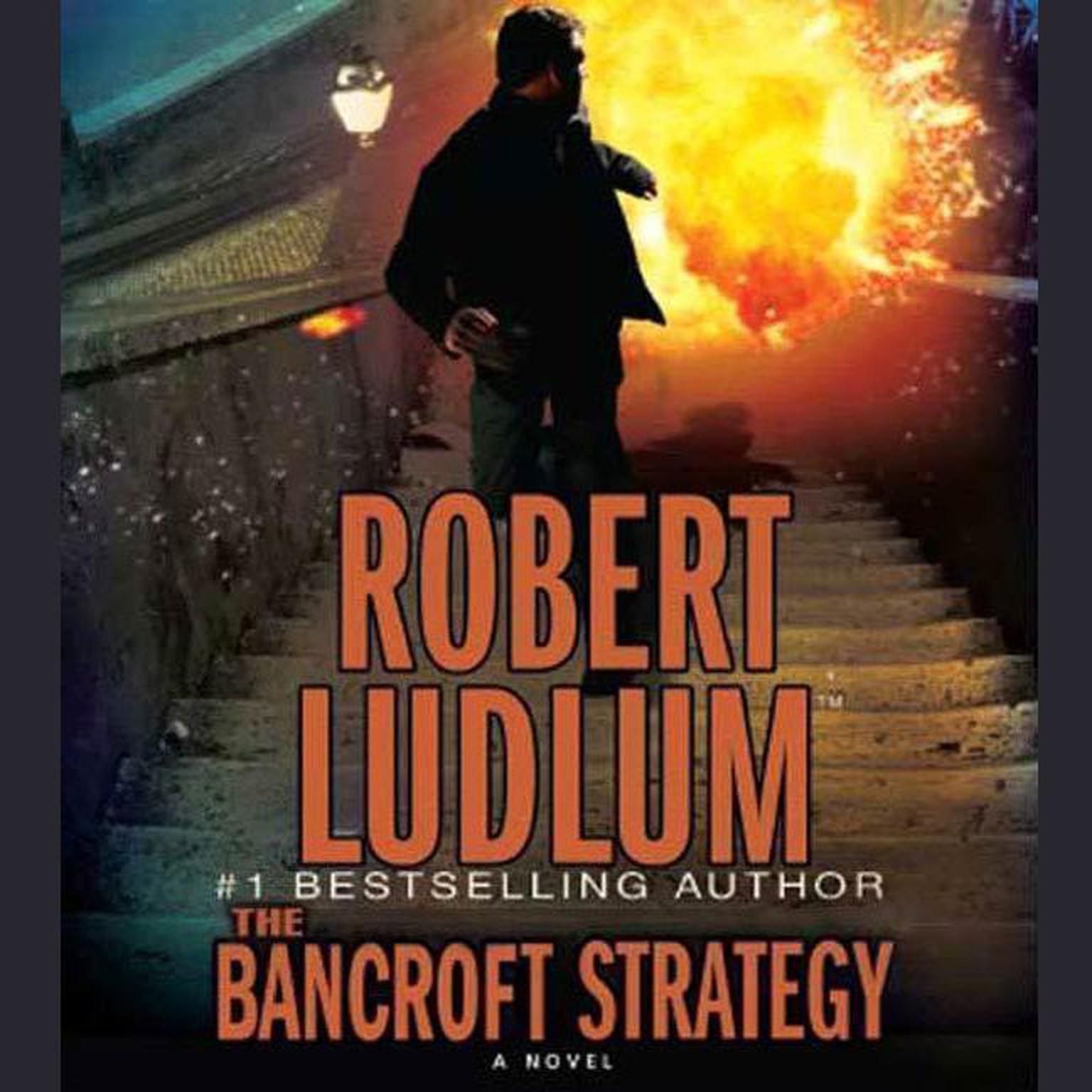 The Bancroft Strategy (Abridged): A Novel Audiobook, by Robert Ludlum