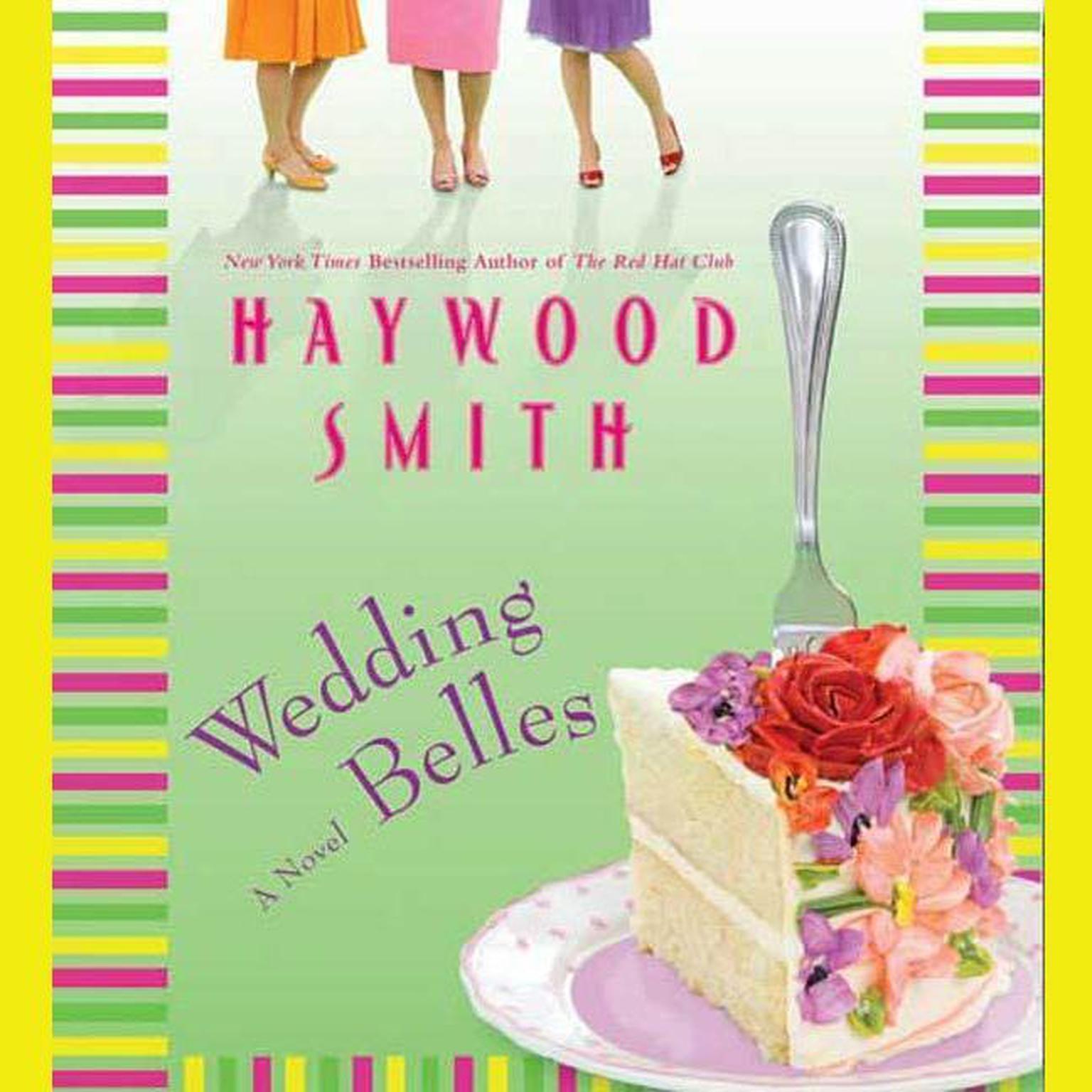 Wedding Belles: A Novel Audiobook, by Haywood Smith