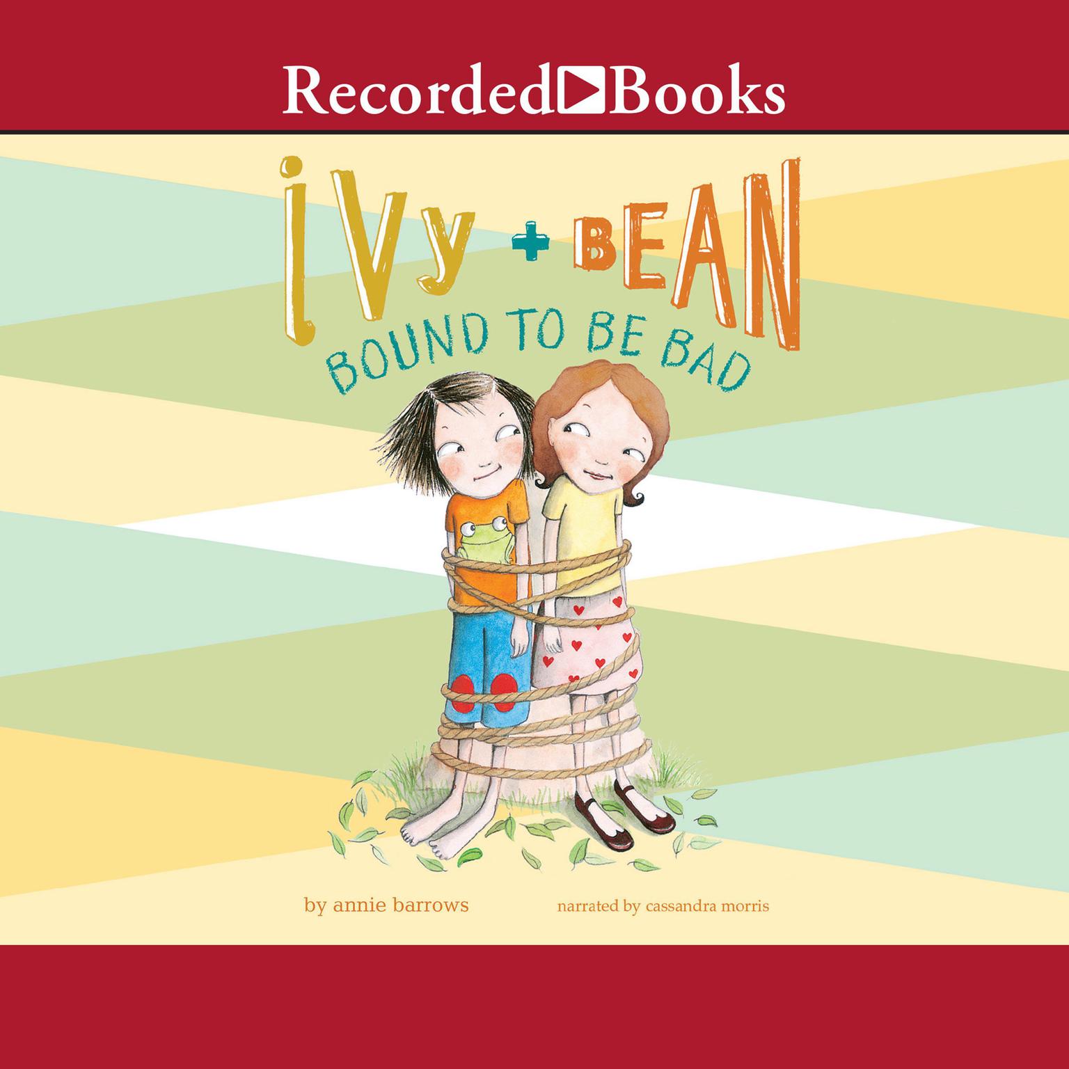 Ivy and Bean Bound to Be Bad Audiobook, by Annie Barrows