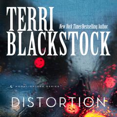 Distortion Audiobook, by Terri Blackstock