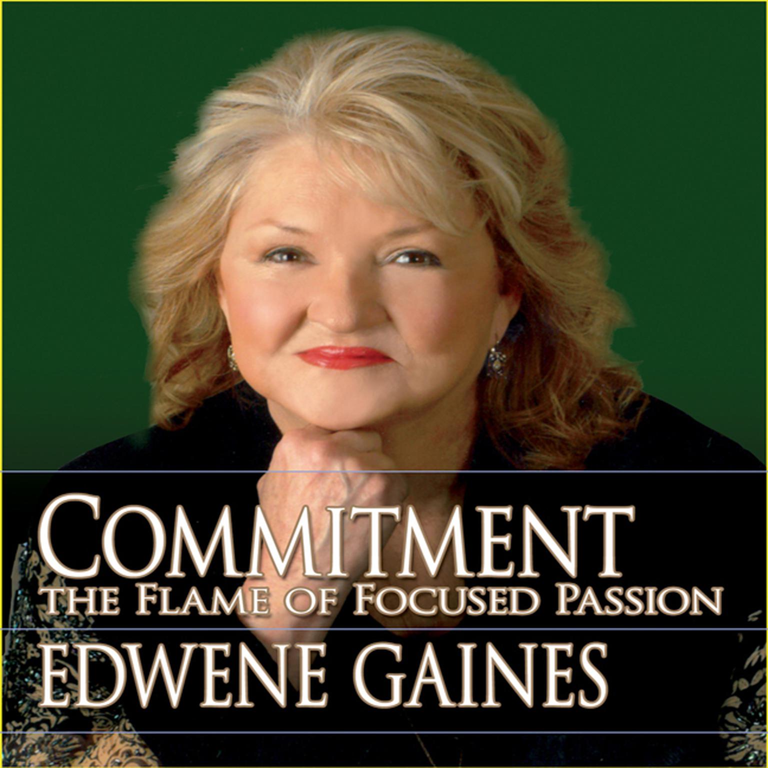 Commitment...The Flame Focused Passion Audiobook, by Edwene Gaines