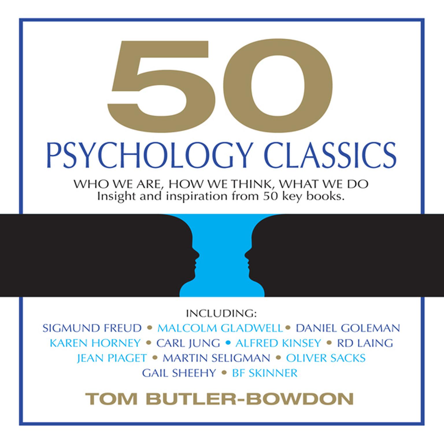 50 Psychology Classics: Who We Are, How We Think, What We Do Audiobook, by Tom Butler-Bowdon
