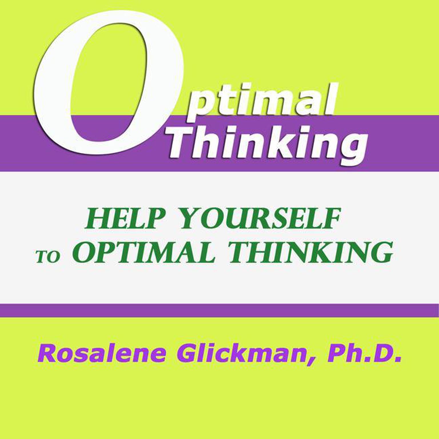 Help Yourself to Optimal Thinking Audiobook, by Rosalene Glickman