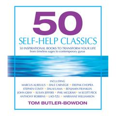 50 Self-Help Classics: 50 Inspirational Books to Transform Your Life, from Timeless Sages to Contemporary Gurus Audiobook, by 