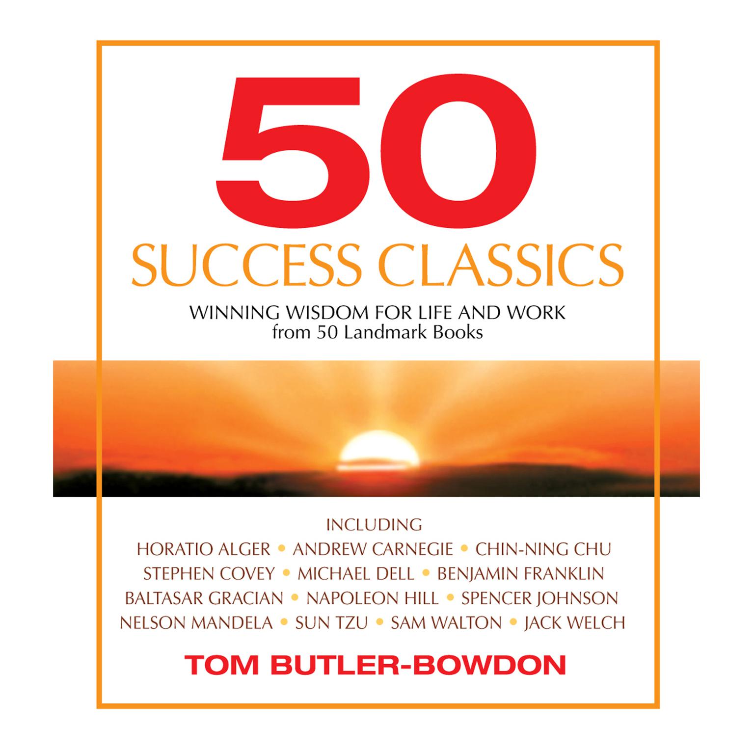 50 Success Classics: Timeless Wisdom from 50 Great Books of Inner Discovery  Enlightenment & Purpose Audiobook, by Tom Butler-Bowdon