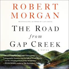 The Road from Gap Creek Audiobook, by Robert Morgan