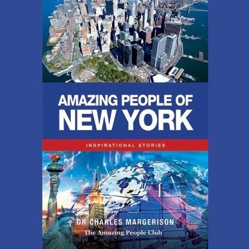 Amazing People of New York: Inspirational Stories Audiobook, by Charles Margerison