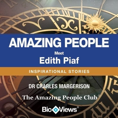 Meet Edith Piaf: Inspirational Stories Audiobook, by Charles Margerison