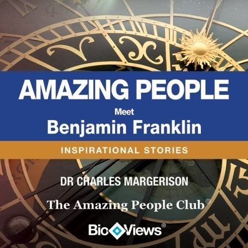 Meet Benjamin Franklin: Inspirational Stories Audiobook, by Charles Margerison