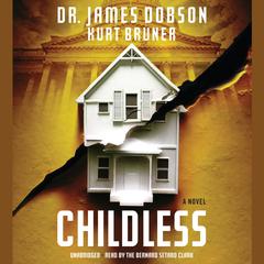 Childless: A Novel Audiobook, by James Dobson