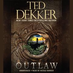 Outlaw Audiobook, by Ted Dekker