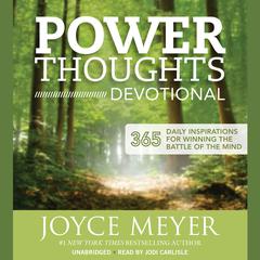 Power Thoughts Devotional: 365 Daily Inspirations for Winning the Battle of the Mind Audiobook, by 