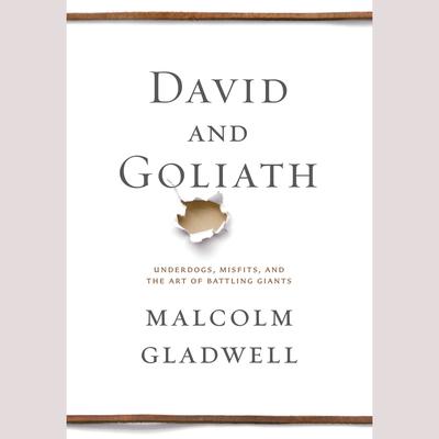 David and Goliath: Underdogs, Misfits, and the Art of Battling Giants Audiobook, by 