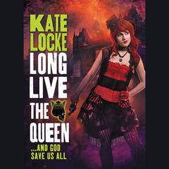Long Live the Queen Audiobook, by 