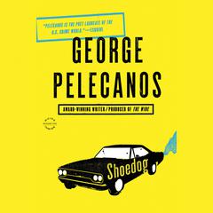 Shoedog Audiobook, by George P. Pelecanos