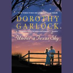 Under a Texas Sky Audiobook, by Dorothy Garlock