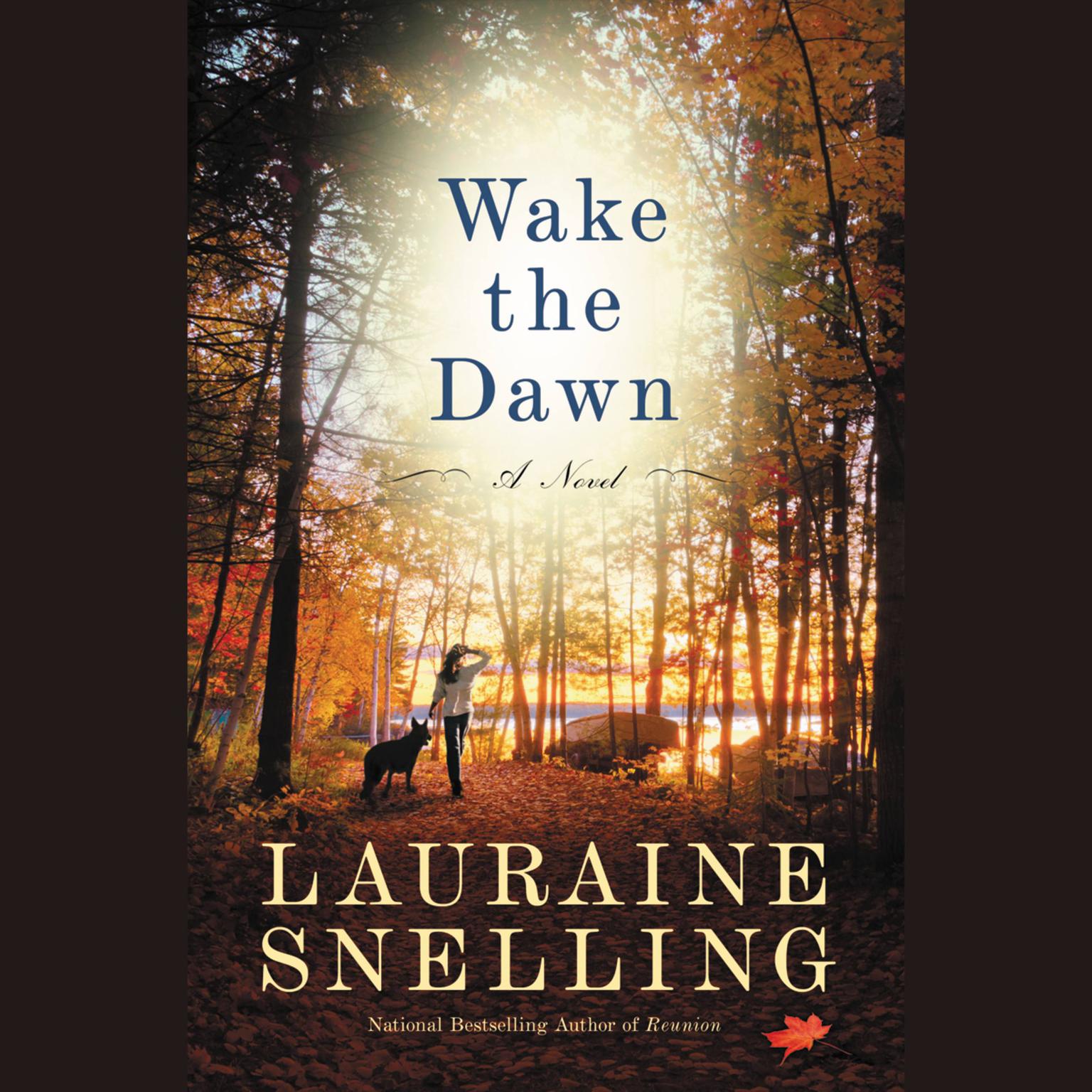Wake the Dawn: A Novel Audiobook, by Lauraine Snelling