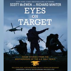 Eyes on Target: Inside Stories from the Brotherhood of the U.S. Navy SEALs Audiobook, by Scott McEwen